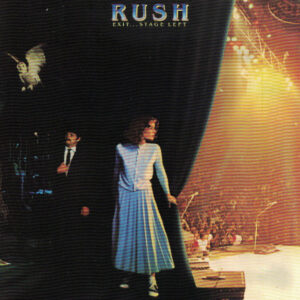 Rush – Exit...Stage Left