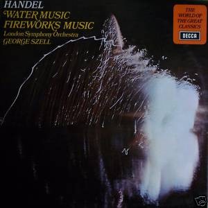 Handel, London Symphony Orchestra, George Szell – Suite From "The Water Music" / Suite From "The Royal Fireworks"