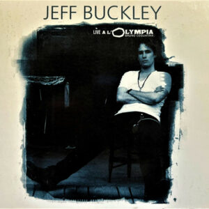 Jeff Buckley – Live A l'Olympia