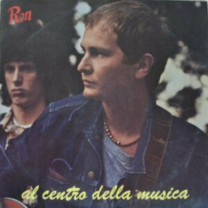 Ron – Al Centro Della Musica