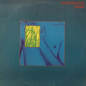 Tuxedomoon ‎– Desire