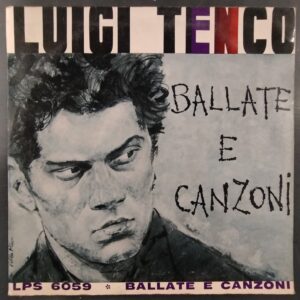 Luigi Tenco ‎– Ballate E Canzoni