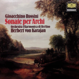 Gioacchino Rossini, Orchestra Filarmonica Di Berlino, Herbert von Karajan – Sonate Per Archi