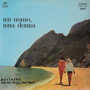 Matthews And His King's Port Band – Un Uomo, Una Donna