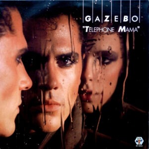 Gazebo – Telephone Mama