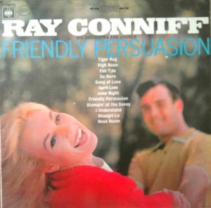 Ray Conniff His Orchestra And Chorus – Friendly Persuasion